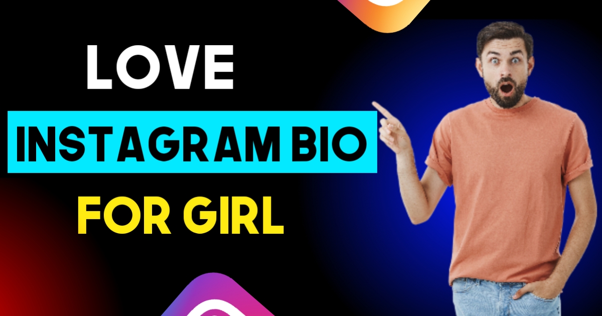 Love Bio For Instagram For Girl