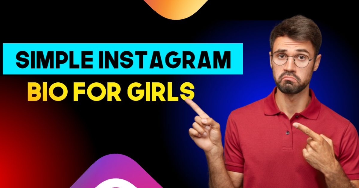 Instagram Bio For Girls Simple