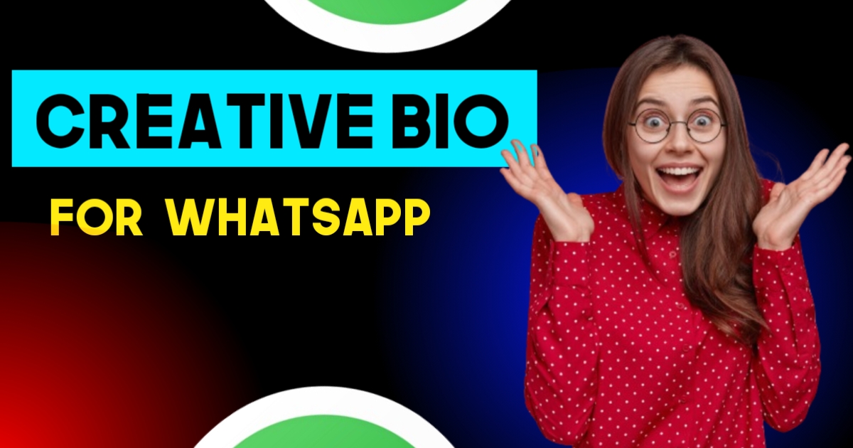 Creative Bio for WhatsApp