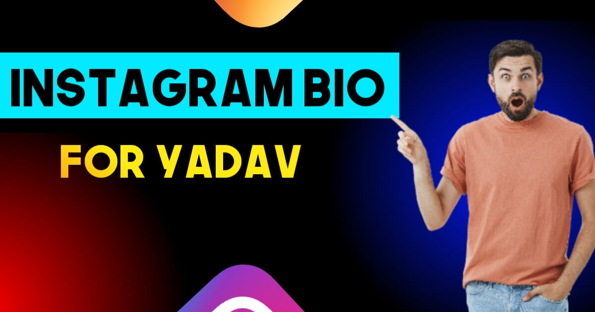 Instagram Bio For Yadav