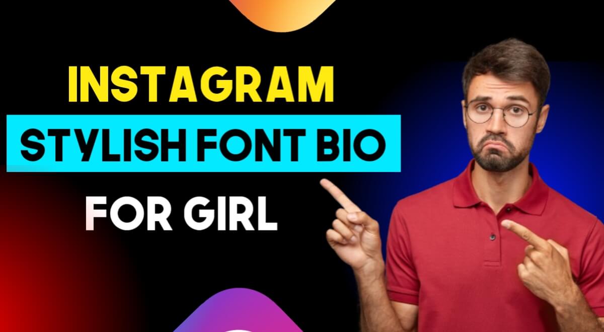 Instagram Bio For Girls Stylish Font