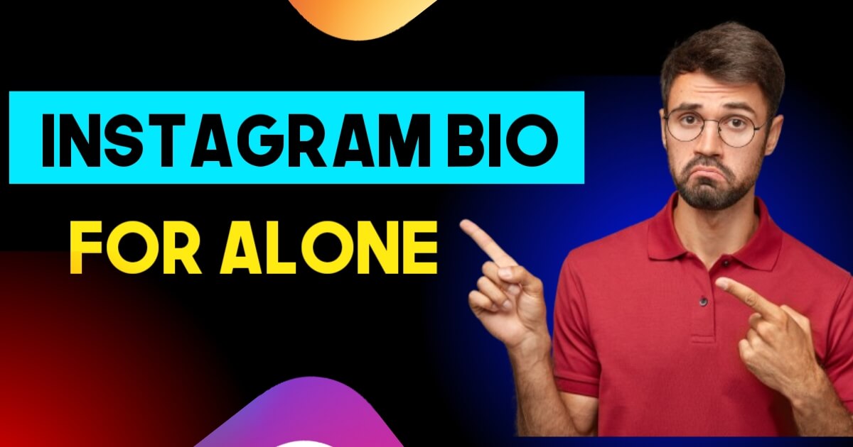 Alone Bio For Instagram