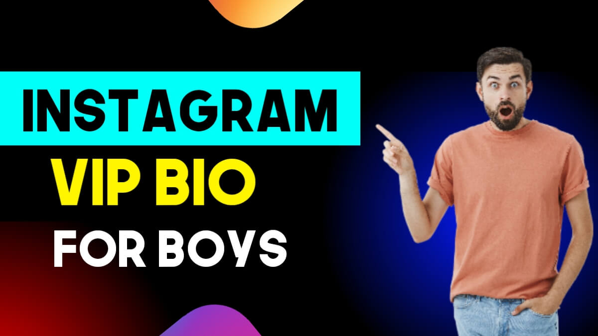 Instagram Vip Bio For Boy