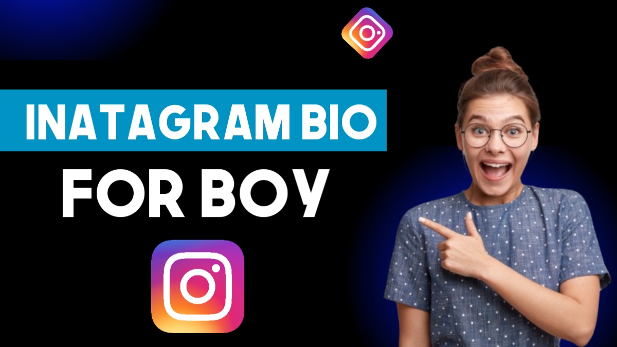 Instagram Bio For Boy