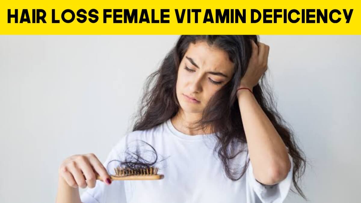 Hair Loss Female Vitamin Deficiency