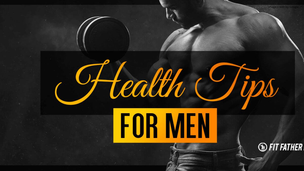 Health Fitness Tips For Men