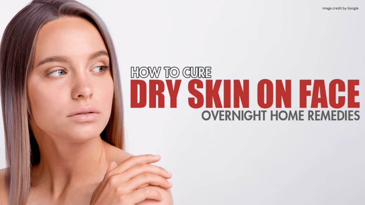 How To Treat Dry Skin On Face Overnight